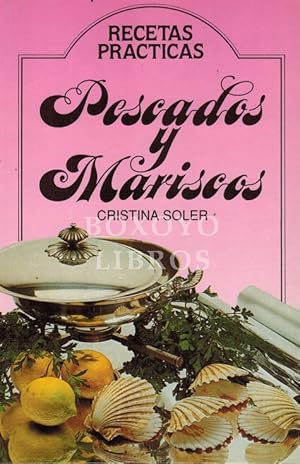 Pescados y mariscos. Recetas prácticas