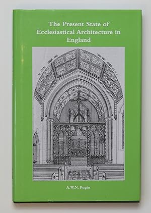 Imagen del vendedor de The Present State of Ecclesiastical Architecture in England a la venta por Our Kind Of Books