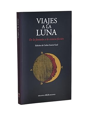 Imagen del vendedor de VIAJES A LA LUNA. DE LA FANTASA A LA CIENCIA-FICCIN a la venta por Librera Monogatari