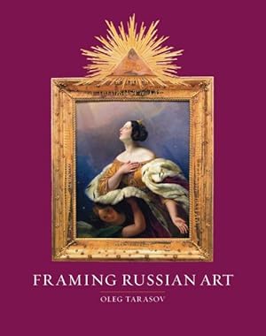 Immagine del venditore per Framing Russian Art : From Early Icons to Malevich venduto da GreatBookPricesUK