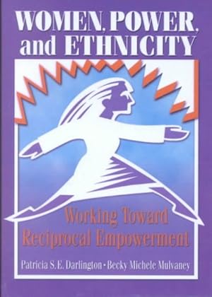 Image du vendeur pour Women, Power, and Ethnicity : Working Toward Reciprocal Empowerment mis en vente par GreatBookPricesUK