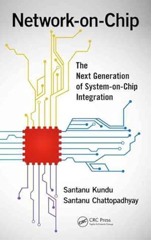 Immagine del venditore per Network-On-Chip : The Next Generation of System-on-Chip Integration venduto da GreatBookPricesUK