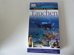 Imagen del vendedor de Tauchen. Technik, Ausrstung, Unterwasserwelt, Tauchreviere. Kompakt & Visuell. TB a la venta por Deichkieker Bcherkiste