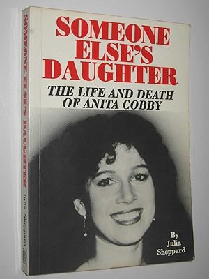 Bild des Verkufers fr Someone Else's Daughter : The Life and Death of Anita Cobby zum Verkauf von Manyhills Books