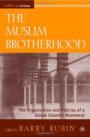 Imagen del vendedor de The Muslim Brotherhood: The Organization and Policies of a Global Islamist Movement (Middle East in Focus) by Rubin, B. [Hardcover ] a la venta por booksXpress