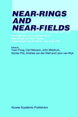 Immagine del venditore per Near-Rings and Near-Fields - Proceedings of the Conference on Near-Rings and Near-Fields, Stellenbosch, South Africa, July 9--16, 1997 [Hardcover ] venduto da booksXpress