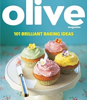 Imagen del vendedor de Olive: 101 Brilliant Baking Ideas (Olive Magazine) a la venta por WeBuyBooks