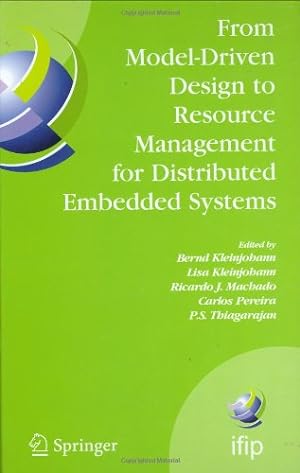 Seller image for From Model-Driven Design to Resource Management for Distributed Embedded Systems: IFIP TC 10 Working Conference on Distributed and Parallel Embedded . and Communication Technology (225)) [Hardcover ] for sale by booksXpress