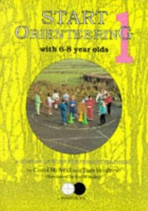 Bild des Verkufers fr Start Orienteering: 6-8 Year Olds Bk. 1 zum Verkauf von WeBuyBooks