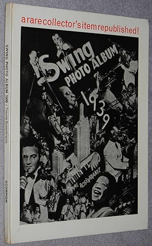 A Revised Reissue of Photographs based on Timme Rosenkrantz's Swing Photo Album, 1939. Incorporat...