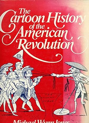 Seller image for The Cartoon History of the American Revolution for sale by WeBuyBooks