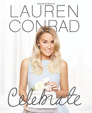 Seller image for Lauren Conrad Celebrate for sale by WeBuyBooks