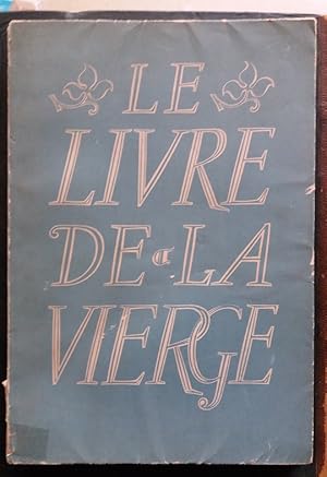 Seller image for Le LIVRE DE LA VIERGE 1943 ILLUSTRE for sale by CARIOU1