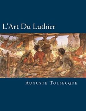 Seller image for L'art Du Luthier -Language: french for sale by GreatBookPrices