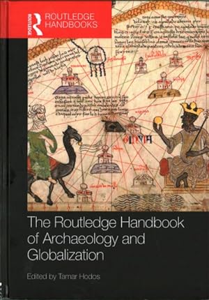 Imagen del vendedor de Routledge Handbook of Archaeology and Globalization a la venta por GreatBookPricesUK