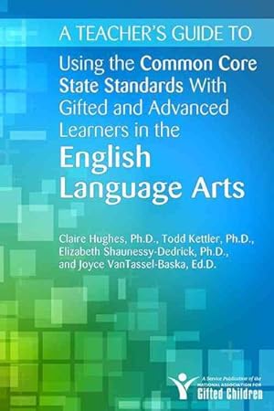 Seller image for Using the Common Core State Standards With Gifted and Advanced Learners in the English/Language Arts for sale by GreatBookPricesUK