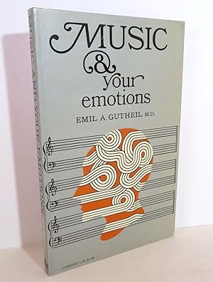 Seller image for Music and your Emotions A Practical Guide To Music Selection Associated With Desired Emotional Responses for sale by Evolving Lens Bookseller