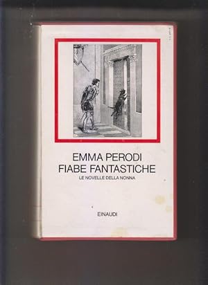 Fiabe fantastiche. Le novelle della nonna