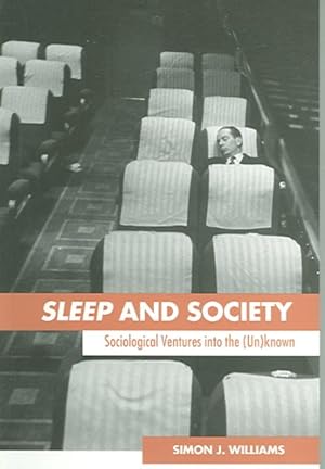 Imagen del vendedor de Sleep and Society : Sociological Ventures into the Unknown. a la venta por GreatBookPricesUK