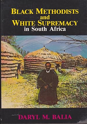 Seller image for Black Methodists and White Supremacy in South Africa for sale by Snookerybooks