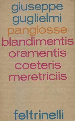 Panglosse blandimentis oramentis coeteris meretriciis. Poesie 1953-1966