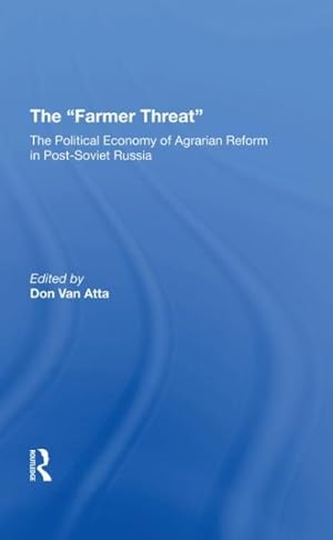 Seller image for Farmer Threat : The Political Economy of Agrarian Reform in Postsoviet Russia for sale by GreatBookPricesUK