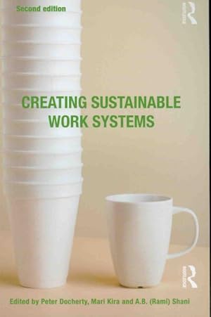 Immagine del venditore per Creating Sustainable Work Systems : Developing Social Sustainability venduto da GreatBookPricesUK