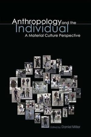 Seller image for Anthropology and the Individual : A Material Culture Perspective for sale by GreatBookPricesUK