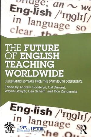 Seller image for Future of English Teaching Worldwide : Celebrating 50 Years from the Dartmouth Conference for sale by GreatBookPricesUK