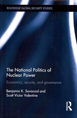 Seller image for National Politics of Nuclear Power : Economics, Security, and Governance for sale by GreatBookPricesUK