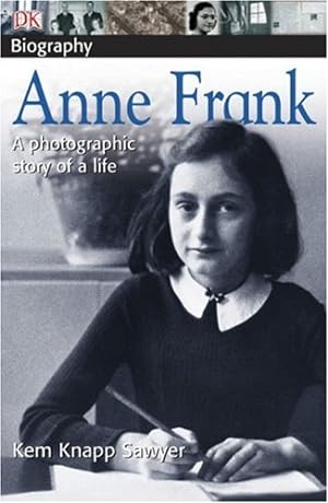 Seller image for Anne Frank: a photographic story of a life for sale by Reliant Bookstore