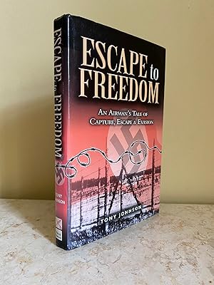 Seller image for Escape to Freedom | An Airman's Tale of Capture, Escape and Evasion for sale by Little Stour Books PBFA Member