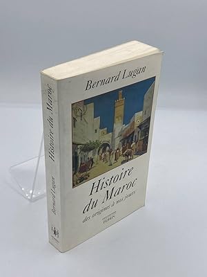 Image du vendeur pour Histoire Du Maroc Des Origines  Nos Jours Lugan, Bernard (French Edition) mis en vente par True Oak Books