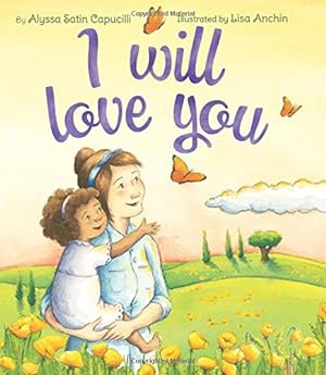 Bild des Verkufers fr I Will Love You zum Verkauf von Reliant Bookstore