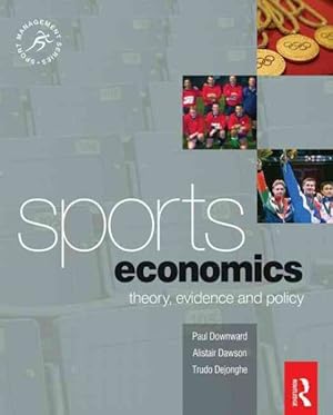 Image du vendeur pour Sports Economics : Theory, Evidence and Policy mis en vente par GreatBookPricesUK