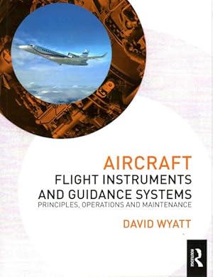 Imagen del vendedor de Aircraft Flight Instruments and Guidance Systems : Principles, Operations and Maintenance a la venta por GreatBookPricesUK