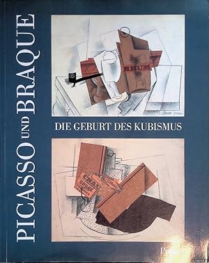 Bild des Verkufers fr Picasso und Braque: die Geburt des Kubismus zum Verkauf von Klondyke