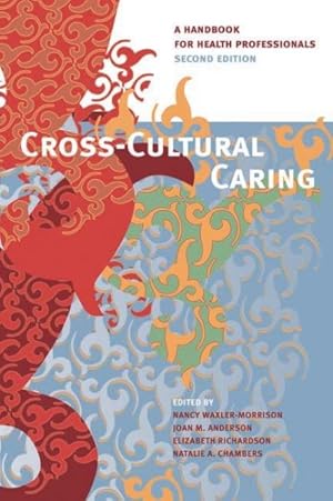 Imagen del vendedor de Cross-Cultural Caring : A Handbook for Health Professionals a la venta por GreatBookPricesUK