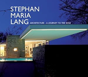 Imagen del vendedor de Stephan Maria Lang : Architecture - a Journey to the Soul/ Architektur Fur Die Seele a la venta por GreatBookPricesUK