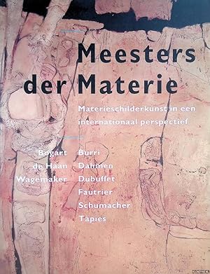 Image du vendeur pour Meesters der Materie: materieschilderkunst in een internationaal perspectief mis en vente par Klondyke