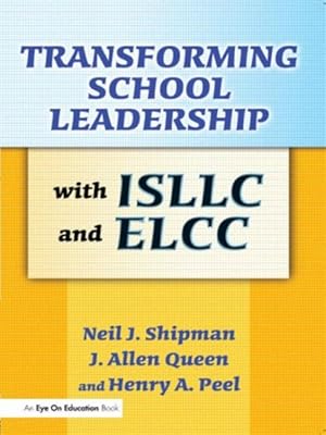 Imagen del vendedor de Transforming School Leadership With Isllc and Ellc a la venta por GreatBookPricesUK