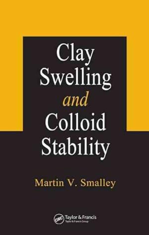 Seller image for Clay Swelling And Colloid Stability for sale by GreatBookPricesUK
