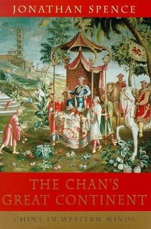 Imagen del vendedor de The Chan's Great Continent : " China In Western Minds " : a la venta por WeBuyBooks