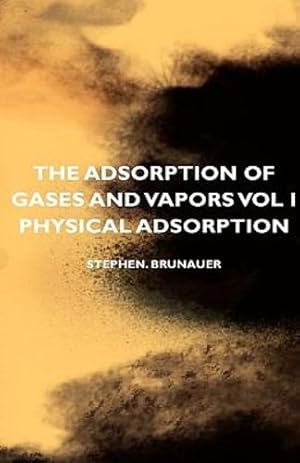 Image du vendeur pour The Adsorption of Gases and Vapors Vol I - Physical Adsorption [Hardcover ] mis en vente par booksXpress