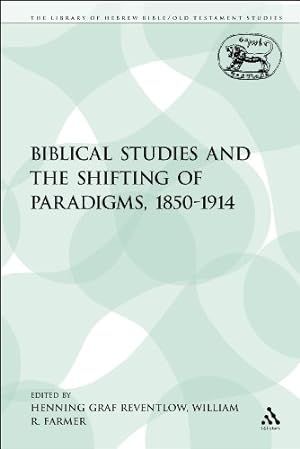 Seller image for Biblical Studies and the Shifting of Paradigms, 1850-1914 (The Library of Hebrew Bible/Old Testament Studies) [Soft Cover ] for sale by booksXpress