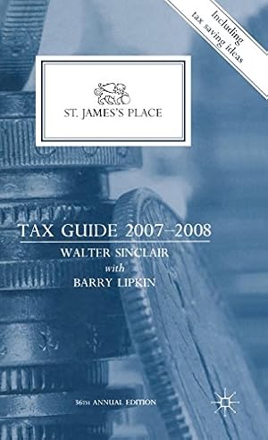 Seller image for St James's Place Tax Guide 2007-2008 by Sinclair, Walter, Lipkin, E. Barry [Hardcover ] for sale by booksXpress