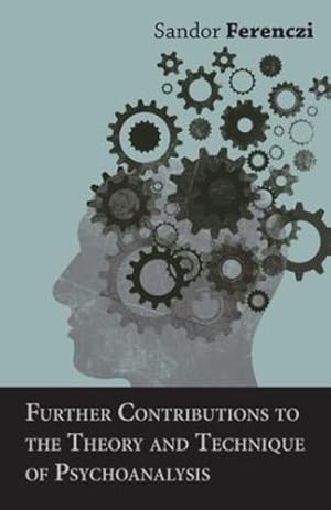 Immagine del venditore per Further Contributions to the Theory and Technique of Psychoanalysis [Hardcover ] venduto da booksXpress