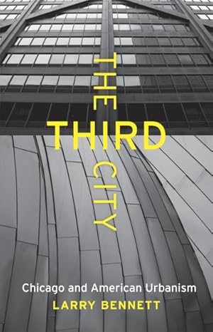 Immagine del venditore per Third City : Chicago and American Urbanism venduto da GreatBookPricesUK