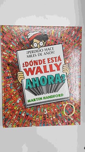 Bild des Verkufers fr Martin Handford: Donde esta Wally Ahora zum Verkauf von El Boletin