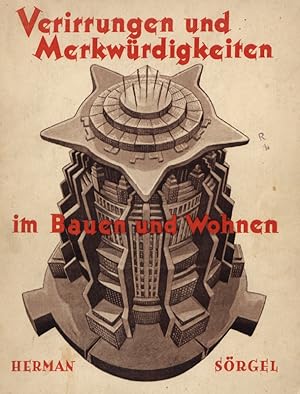 Immagine del venditore per Verirrungen und Merkwrdigkeiten im Bauen und Wohnen. Mit 85 Abbildungen. venduto da Georg Fritsch Antiquariat